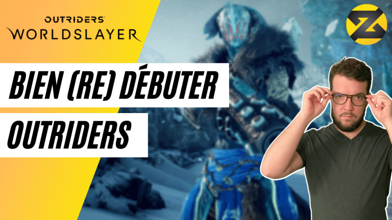 Bien débuter Outriders Worldslayer