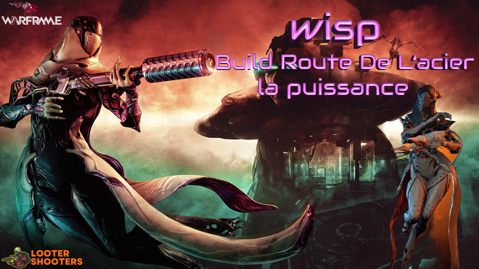 (Warframe) Wisp build pour la route de l’acier