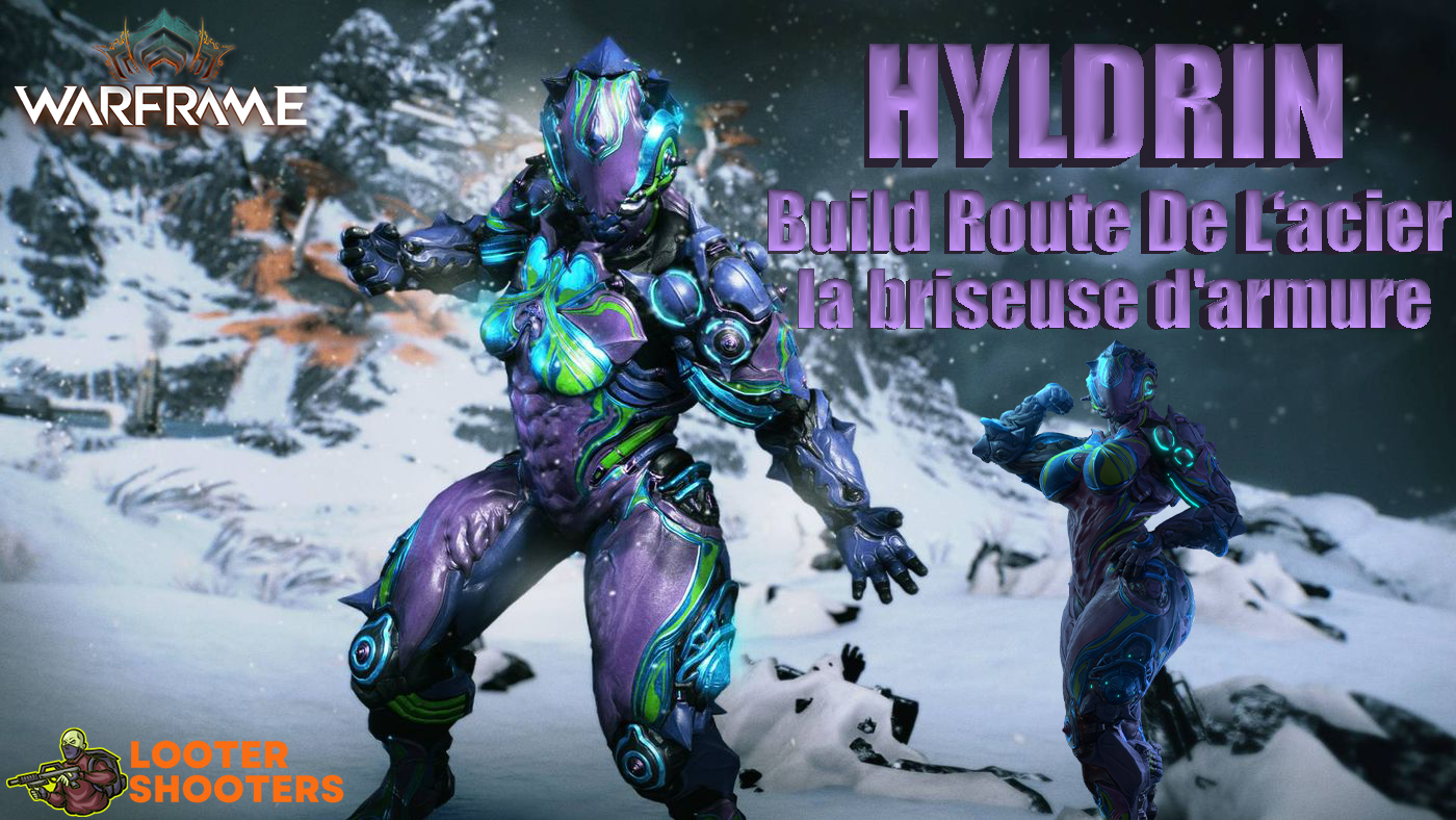(Warframe) Hyldrin build pour la route de l’acier