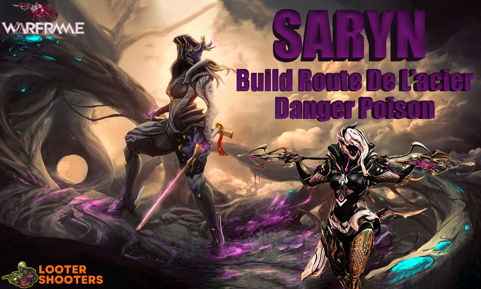 (Warframe) Saryn build pour la route de l’acier