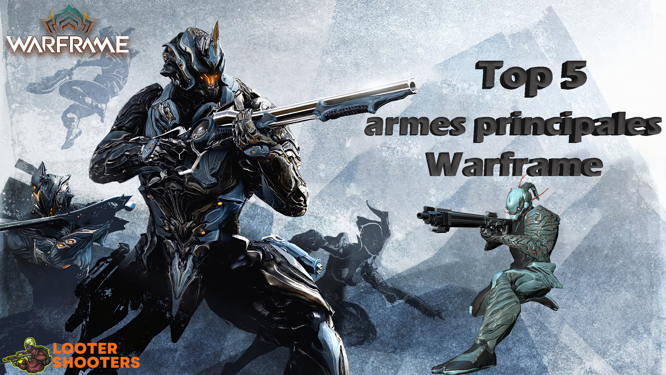 (Warframe) Top 5 armes principales