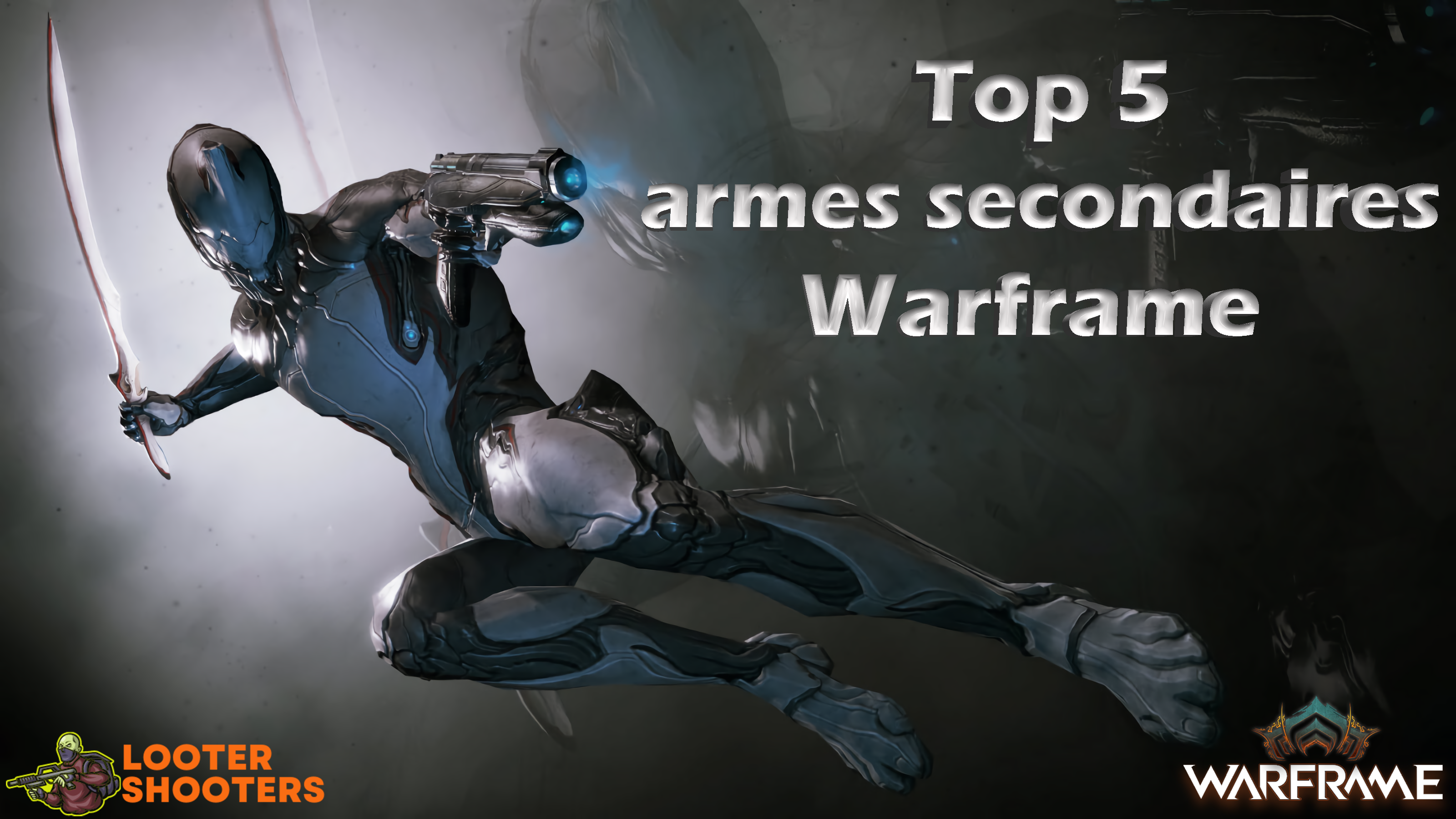 (Warframe) Top 5 armes secondaires
