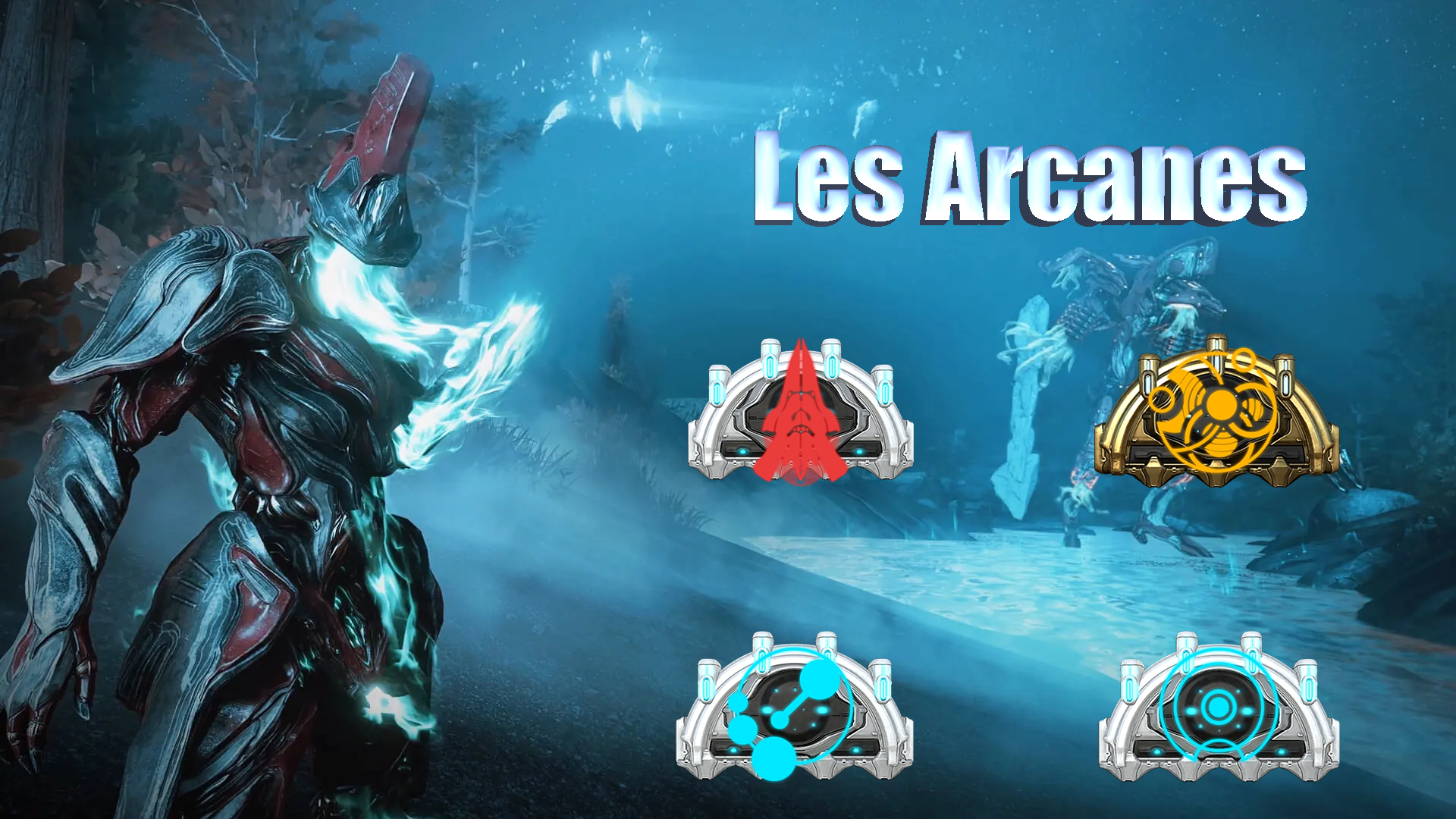 (Warframe) Les Arcanes