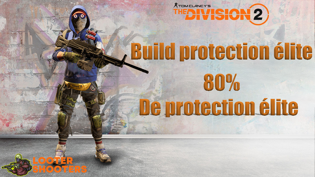 Build Protection Anti-Élite PVE - The Division 2