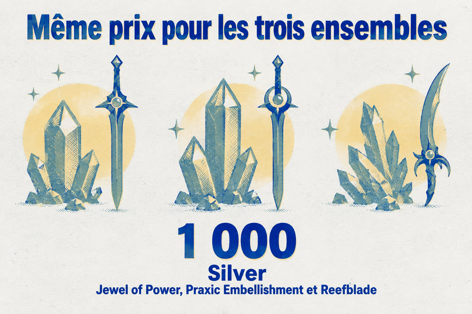 Jewel of Power, Praxic Embellishment et Reefblade coûtent chacun 1 000 Silver.